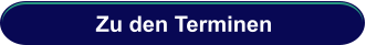 Zu den Terminen